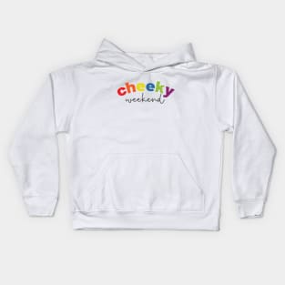 Cheeky Weekend Kids Hoodie